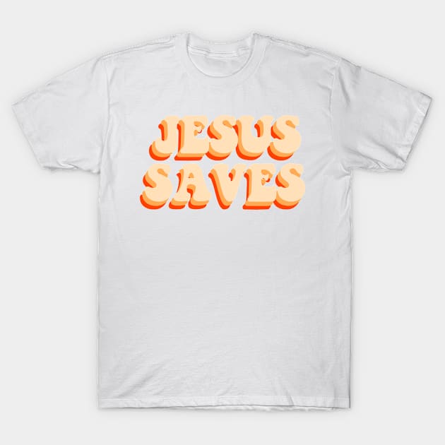 JESUS SAVES T-Shirt by mansinone3